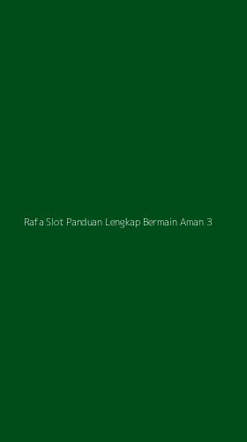 Tampilan Antarmuka Aplikasi Rafa Slot Panduan Lengkap Bermain Aman - 3