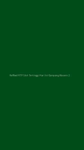 Tampilan Antarmuka Aplikasi Raffiwd Rtp Slot Tertinggi Hari Ini Gampang Maxwin - 2