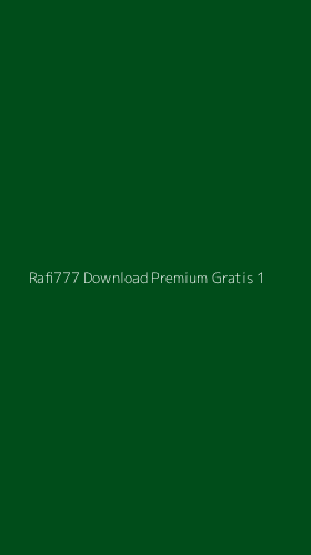 Tampilan Antarmuka Aplikasi Rafi777 Download Premium Gratis - 1