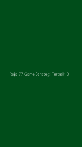 Tampilan Antarmuka Aplikasi Raja 77 Game Strategi Terbaik - 3