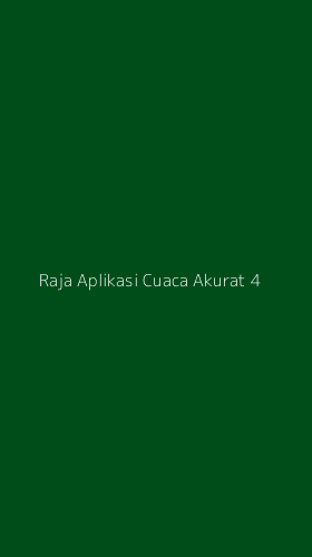 Tampilan Antarmuka Aplikasi Raja Aplikasi Cuaca Akurat - 4