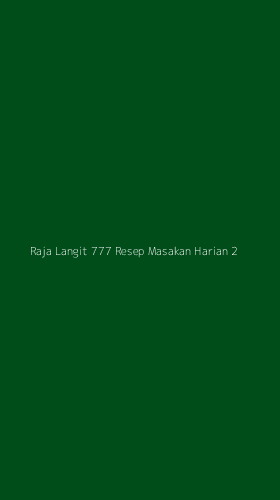 Tampilan Antarmuka Aplikasi Raja Langit 777 Resep Masakan Harian - 2