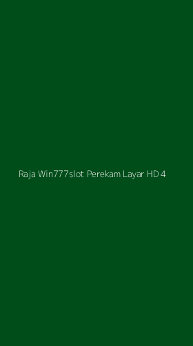 Tampilan Antarmuka Aplikasi Raja Win777slot Perekam Layar Hd - 4