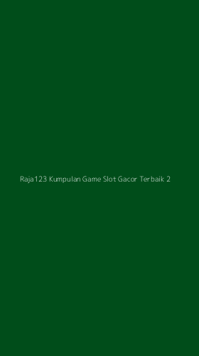 Tampilan Antarmuka Aplikasi Raja123 Kumpulan Game Slot Gacor Terbaik - 2