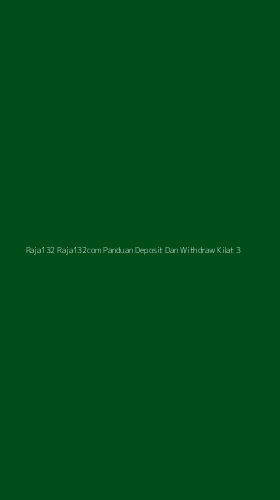 Tampilan Antarmuka Aplikasi Raja132 Raja132com Panduan Deposit Dan Withdraw Kilat - 3