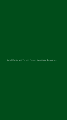 Tampilan Antarmuka Aplikasi Raja328 Alternatif Portal Informasi Game Online Terupdate - 4