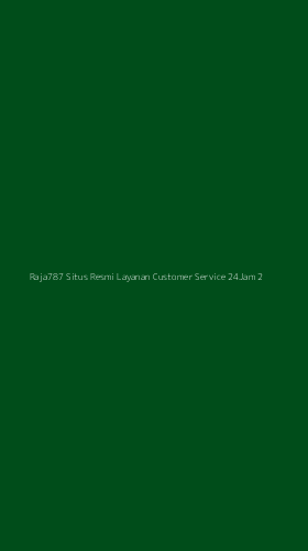 Tampilan Antarmuka Aplikasi Raja787 Situs Resmi Layanan Customer Service 24jam - 2