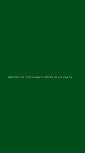 Tampilan Antarmuka Aplikasi Raja918 Situs Resmi Layanan Customer Service 24jam - 2