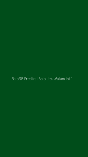 Tampilan Antarmuka Aplikasi Raja98 Prediksi Bola Jitu Malam Ini - 1