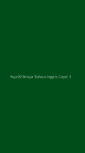 Tampilan Antarmuka Aplikasi Raja99 Belajar Bahasa Inggris Cepat - 3