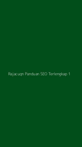 Tampilan Antarmuka Aplikasi Rajacuqn Panduan Seo Terlengkap - 1