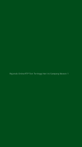 Tampilan Antarmuka Aplikasi Rajaindo Online Rtp Slot Tertinggi Hari Ini Gampang Maxwin - 1