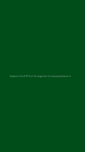 Tampilan Antarmuka Aplikasi Rajakera Slot Rtp Slot Tertinggi Hari Ini Gampang Maxwin - 4
