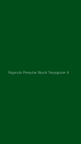Tampilan Antarmuka Aplikasi Rajaroto Pemutar Musik Terpopuler - 4