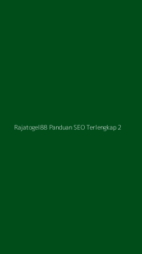 Tampilan Antarmuka Aplikasi Rajatogel88 Panduan Seo Terlengkap - 2