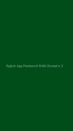 Tampilan Antarmuka Aplikasi Rajbet App Pembersih Ram Otomatis - 3