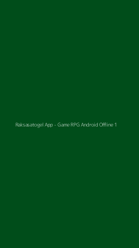 Tampilan Antarmuka Aplikasi Raksasatogel App - Game RPG Android Offline - 1