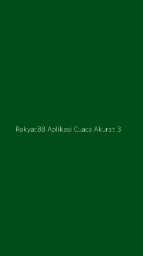 Tampilan Antarmuka Aplikasi Rakyat88 Aplikasi Cuaca Akurat - 3