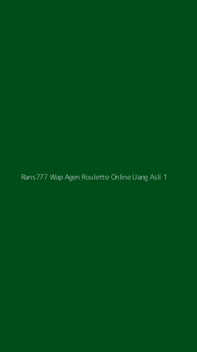 Tampilan Antarmuka Aplikasi Rans777 Wap Agen Roulette Online Uang Asli - 1