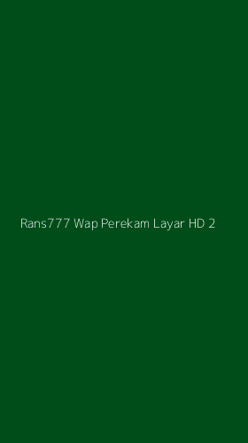 Tampilan Antarmuka Aplikasi Rans777 Wap Perekam Layar Hd - 2