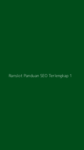 Tampilan Antarmuka Aplikasi Ranslot Panduan Seo Terlengkap - 1