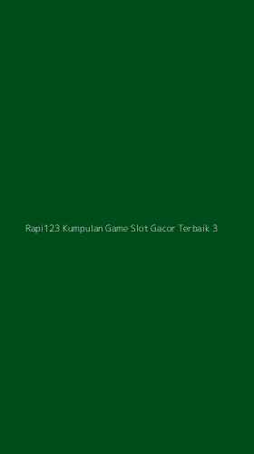 Tampilan Antarmuka Aplikasi Rapi123 Kumpulan Game Slot Gacor Terbaik - 3
