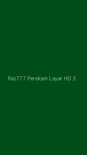 Tampilan Antarmuka Aplikasi Ras777 Perekam Layar Hd - 3