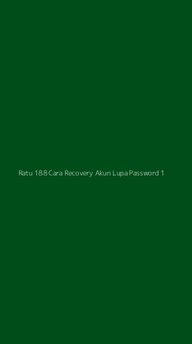Tampilan Antarmuka Aplikasi Ratu 188 Cara Recovery Akun Lupa Password - 1