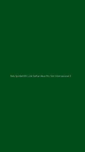 Tampilan Antarmuka Aplikasi Ratu Spinbet99 Link Daftar Akun Pro Slot Internasional - 3