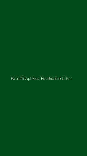 Tampilan Antarmuka Aplikasi Ratu29 Aplikasi Pendidikan Lite - 1