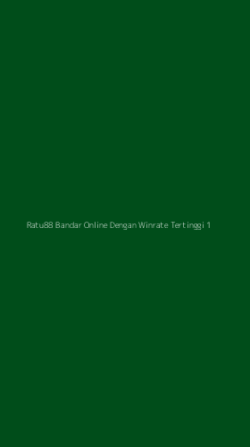 Tampilan Antarmuka Aplikasi Ratu88 Bandar Online Dengan Winrate Tertinggi - 1