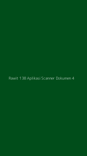Tampilan Antarmuka Aplikasi Rawit 138 Aplikasi Scanner Dokumen - 4