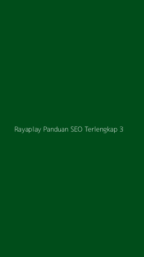 Tampilan Antarmuka Aplikasi Rayaplay Panduan Seo Terlengkap - 3