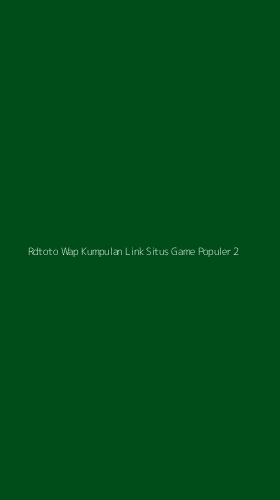 Tampilan Antarmuka Aplikasi Rdtoto Wap Kumpulan Link Situs Game Populer - 2
