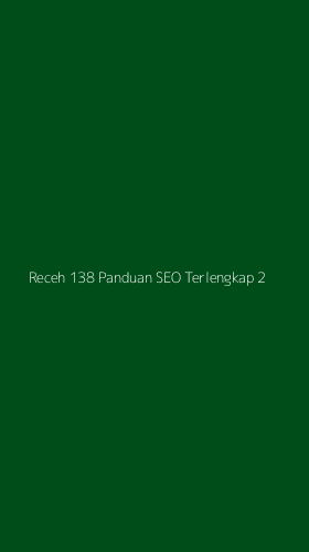 Tampilan Antarmuka Aplikasi Receh 138 Panduan Seo Terlengkap - 2