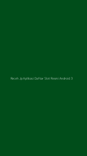 Tampilan Antarmuka Aplikasi Receh Jp Aplikasi Daftar Slot Resmi Android - 3