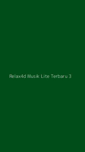 Tampilan Antarmuka Aplikasi Relax4d Musik Lite Terbaru - 3