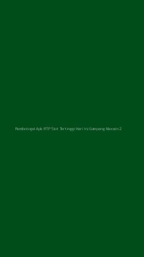 Tampilan Antarmuka Aplikasi Rembotogel Apk Rtp Slot Tertinggi Hari Ini Gampang Maxwin - 2