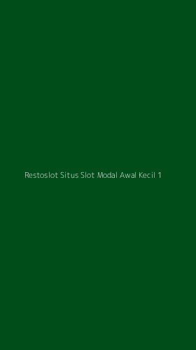 Tampilan Antarmuka Aplikasi Restoslot Situs Slot Modal Awal Kecil - 1