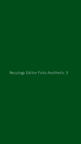 Tampilan Antarmuka Aplikasi Resulsgp Editor Foto Aesthetic - 3