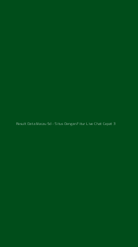 Tampilan Antarmuka Aplikasi Result Data Macau 5d - Situs Dengan Fitur Live Chat Cepat - 3