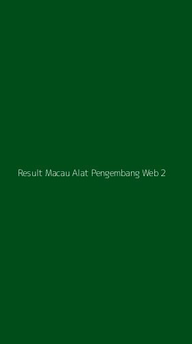Tampilan Antarmuka Aplikasi Result Macau Alat Pengembang Web - 2
