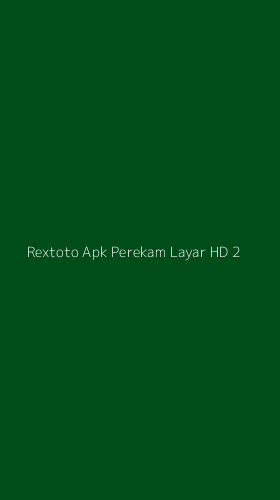 Tampilan Antarmuka Aplikasi Rextoto Apk Perekam Layar Hd - 2