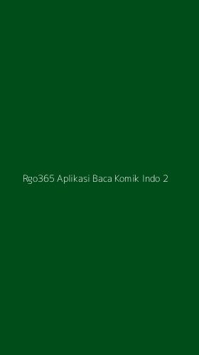 Tampilan Antarmuka Aplikasi Rgo365 Aplikasi Baca Komik Indo - 2