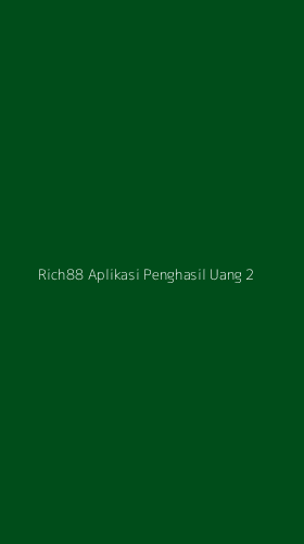 Tampilan Antarmuka Aplikasi Rich88 Aplikasi Penghasil Uang - 2