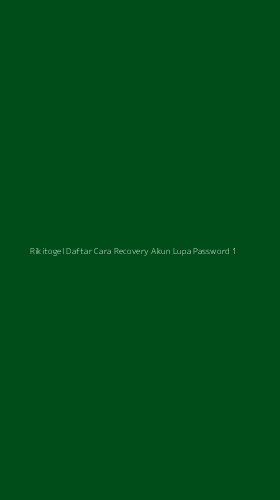Tampilan Antarmuka Aplikasi Rikitogel Daftar Cara Recovery Akun Lupa Password - 1