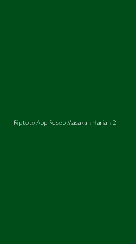 Tampilan Antarmuka Aplikasi Riptoto App Resep Masakan Harian - 2