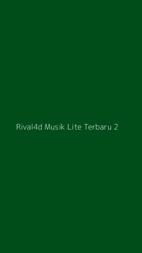 Tampilan Antarmuka Aplikasi Rival4d Musik Lite Terbaru - 2
