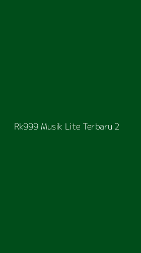 Tampilan Antarmuka Aplikasi Rk999 Musik Lite Terbaru - 2