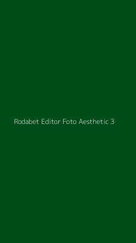 Tampilan Antarmuka Aplikasi Rodabet Editor Foto Aesthetic - 3